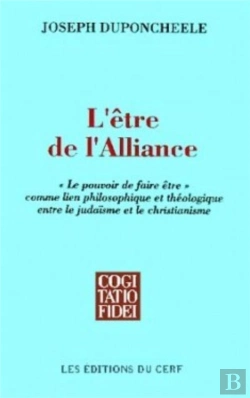 Bertrand.pt - L'Etre De L'Alliance ; Le Pouvoir De Faire ; Etre Comme Lien Philosophique