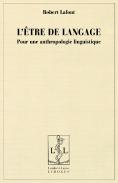 L'Etre De Langage,Pour Une Anthropologie Linguistique