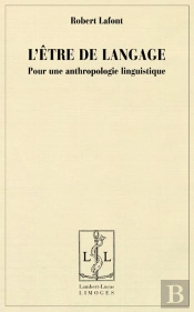 L'Etre De Langage,Pour Une Anthropologie Linguistique