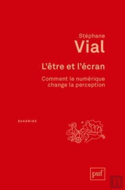 Bertrand.pt - L'Être Et L'Écran ; Comment Le Numérique Change La Perception
