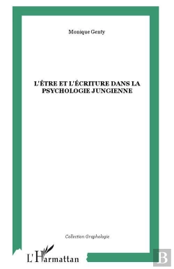Bertrand.pt - L'Être Et L'Écriture Dans La Psychologie Jungienne