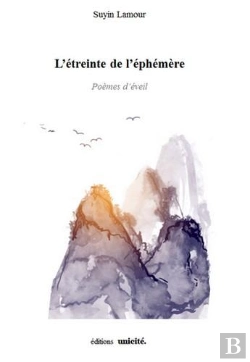 Bertrand.pt - L'Etreinte De L'Éphémère ; Poèmes D'Éveil