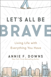 Let'S All Be Brave
