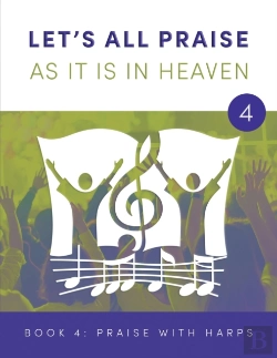 Bertrand.pt - Let'S All Praise As It Is In Heaven Book 4 Praise With Harps