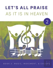 Let'S All Praise As It Is In Heaven Book