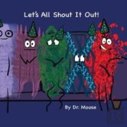Let'S All Shout It Out
