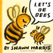 Let'S Be Bees