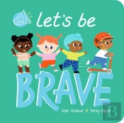 Let'S Be Brave