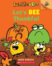 Let'S Bee Thankful: An Acorn Book (Bumble And Bee #3)