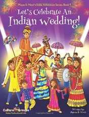 Let'S Celebrate An Indian Wedding! (Maya & Neel'S India Adventure Series, Book 9) (Multicultural, Non-Religious, Culture, Dance, Baraat, Groom, Bride, Horse, Mehendi, Henna, Sangeet, Biracial Indian A