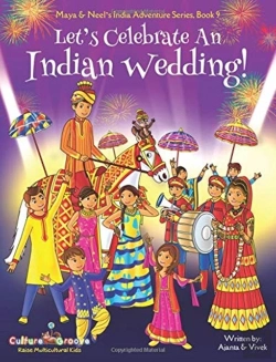 Bertrand.pt - Let'S Celebrate An Indian Wedding! (Maya & Neel'S India Adventure Series, Book 9) (Multicultural, Non-Religious, Culture, Dance, Baraat, Groom, Bride, Horse, Mehendi, Henna, Sangeet, Biracial Indian A