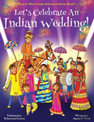 Let'S Celebrate An Indian Wedding! (Maya & Neel'S India Adventure Series, Book 9) (Multicultural, Non-Religious, Culture, Dance, Baraat, Groom, Bride, Horse, Mehendi, Henna, Sangeet, Biracial Indian