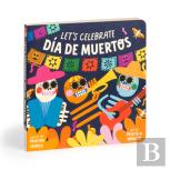 Let'S Celebrate Dia De Muertos Board Book