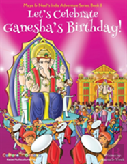 Let'S Celebrate Ganesha'S Birthday! (Maya & Neel'S India Adventure Series, Book 11)