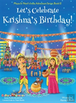 Bertrand.pt - Let'S Celebrate Krishna'S Birthday! (Maya & Neel'S India Adventure Series, Book 12)