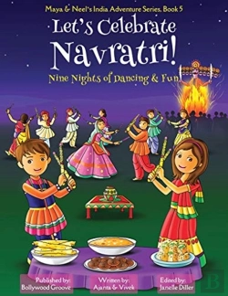 Bertrand.pt - Let'S Celebrate Navratri! (Nine Nights Of Dancing & Fun) (Maya & Neel'S India Adventure Series, Book 5)