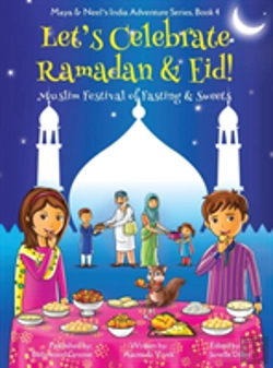 Bertrand.pt - Let'S Celebrate Ramadan & Eid! (Muslim Festival Of Fasting & Sweets) (Maya & Neel'S India Adventure Series, Book 4)