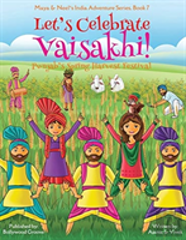 Let'S Celebrate Vaisakhi! (Punjab'S Spring Harvest Festival, Maya & Neel'S India Adventure Series, Book 7) (Multicultural, Non-Religious, Indian Culture, Bhangra, Lassi, Biracial Indian American Famil