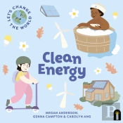 Let'S Change The World: Clean Energy