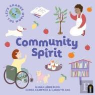 Let'S Change The World: Community Spirit