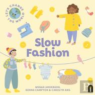 Let'S Change The World: Slow Fashion