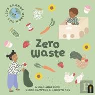 Let'S Change The World: Zero Waste