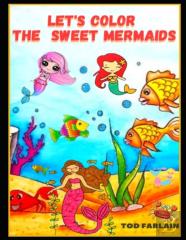 Let'S Color  The Sweet Mermaids