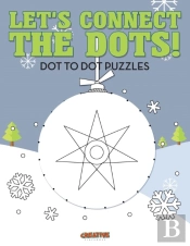 Let'S Connect The Dots! Dot To Dot Puzzles