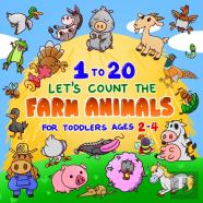 Let'S Count The Farm Animals 1 To 20 For Toddlers Ages 2-4