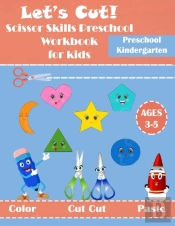Let'S Cut! Scissor Skills Preschool For Kids