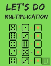 Let'S Do Multiplication.100 Days Dare For Kids To Elevate Their Maths Skills.