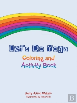 Bertrand.pt - Let'S Do Yoga : Coloring And Activity Book