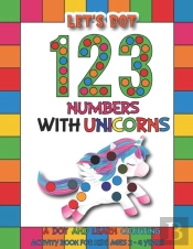 Let'S Dot The 123 Numbers With Unicorns