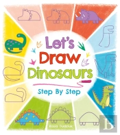 Let'S Draw Dinosaurs Step By Step