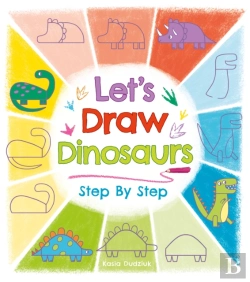 Bertrand.pt - Let'S Draw Dinosaurs Step By Step
