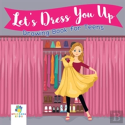 Bertrand.pt - Let'S Dress You Up | Drawing Book For Teens
