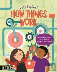 Let'S Explore! How Things Work