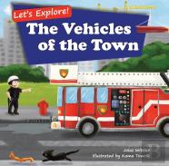 Let'S Explore! The Vehicles Of The Town
