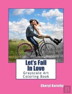 Bertrand.pt - Let'S Fall In Love: Grayscale Art Colori