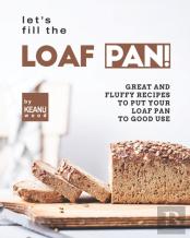 Let'S Fill The Loaf Pan!