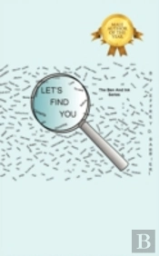 Lets Find You:  The Ben And Ink Series