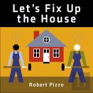 Let'S Fix Up The House