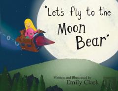 Let'S Fly To The Moon Bear