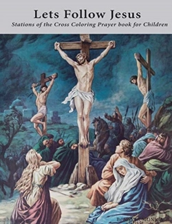 Bertrand.pt - Lets Follow Jesus - Stations Of The Cross Coloring Prayer Book