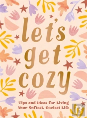 Let'S Get Cozy