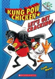 Let'S Get Cracking!: A Branches Book (Kung Pow Chicken #1)