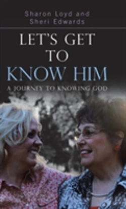 Bertrand.pt - Let'S Get To Know Him: A Journey To Knowing God