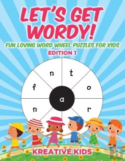 Bertrand.pt - Let'S Get Wordy! Fun Loving Word Wheel Puzzles For Kids Edition 1