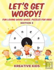 Let'S Get Wordy! Fun Loving Word Wheel Puzzles For Kids Edition 3