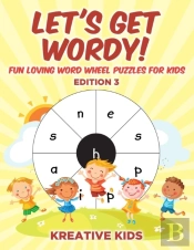 Let'S Get Wordy! Fun Loving Word Wheel Puzzles For Kids Edition 3